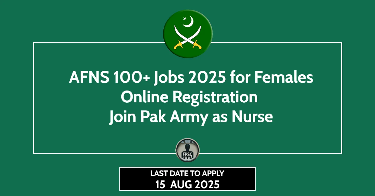 AFNS Jobs 2025 for Females Online Registration | Join Pak Army as Nurse