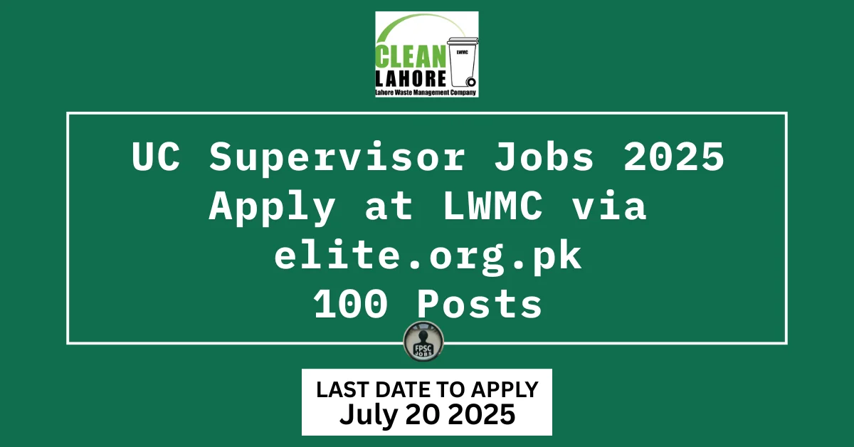 UC Supervisor Jobs 2025 at LWMC Lahore - 100 Vacancies